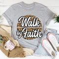 Walk By Faith Tee - WonderingCloth