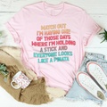 Watch Out I'm Having One of Those Days Tee - WonderingCloth