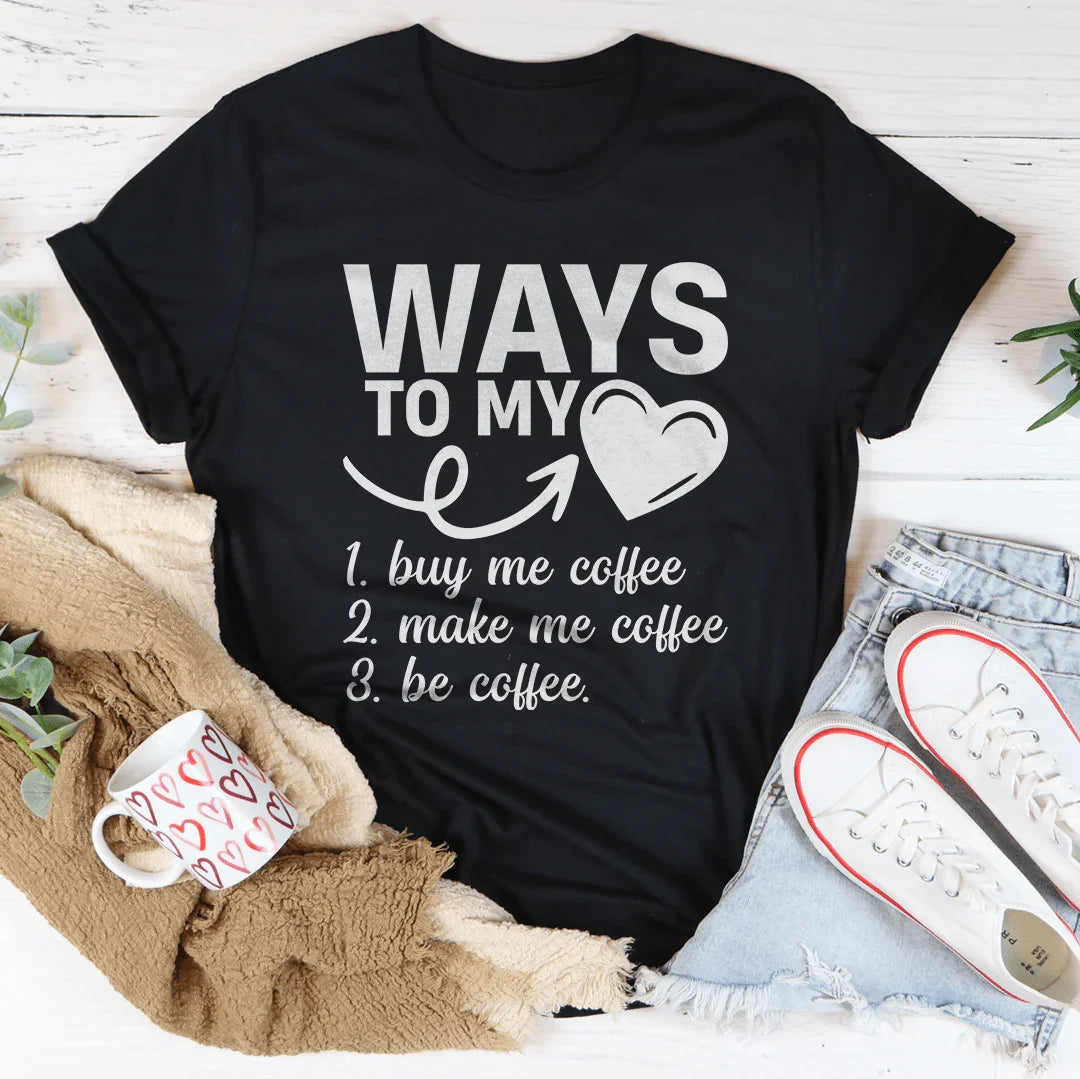 Ways To My Love Tee - WonderingCloth