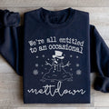 We're All Entitled To An Occasional Meltdown Sweatshirt - WonderingCloth