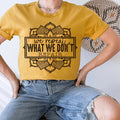 We Repeat What We Don't Repair Tee - WonderingCloth