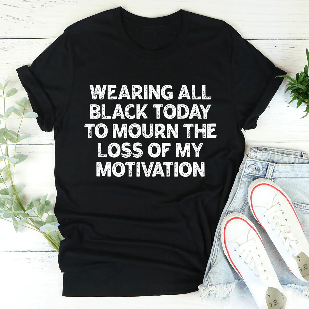 Wearing All Black Today Tee - WonderingCloth