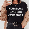 Wears Black Loves Dogs Avoids People Tee - WonderingCloth