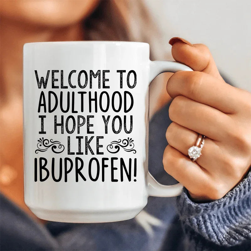 Welcome To Adulthood Ceramic Mug 15 oz - WonderingCloth