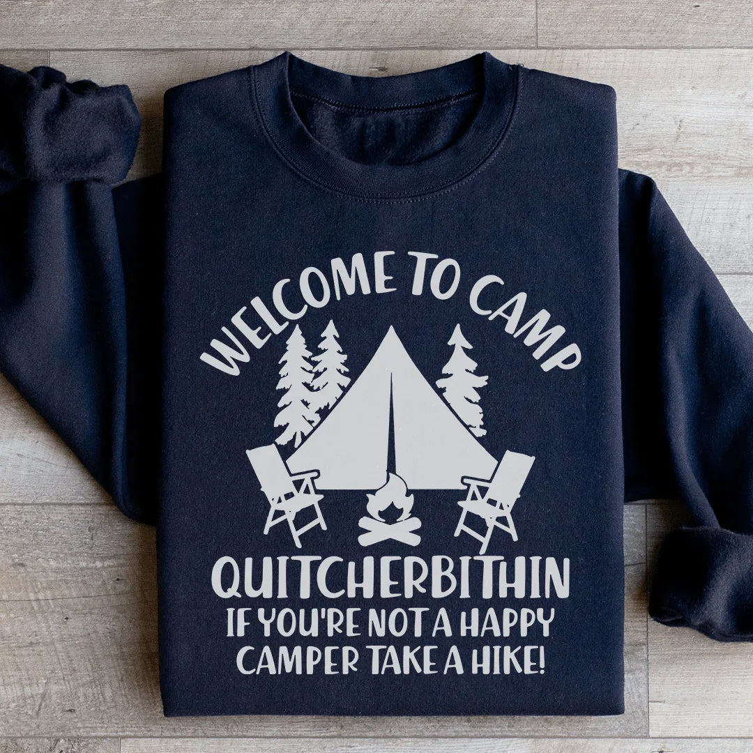 Welcome To Camp Quitcherbithin Sweatshirt - WonderingCloth