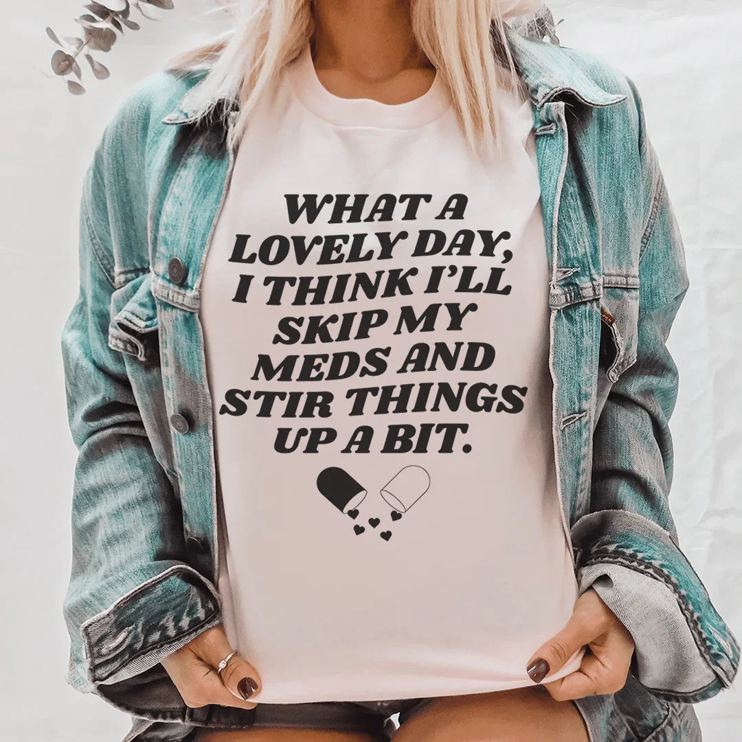 What A Lovely Day Tee - WonderingCloth