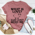 What Is Love Tee - WonderingCloth