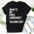 What Is My First Language Tee - WonderingCloth