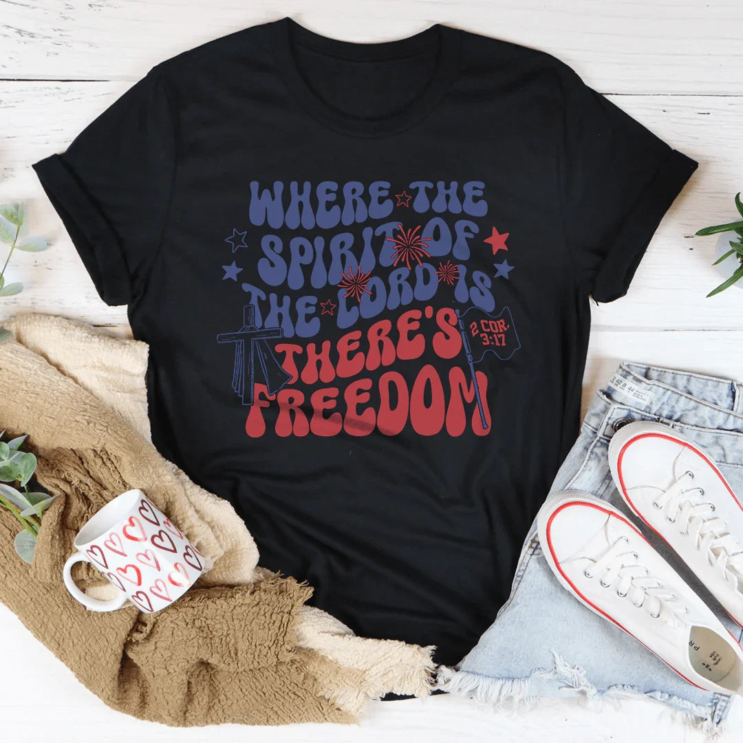Where The Spirit Of The Lord Is There's Freedom Tee - WonderingCloth