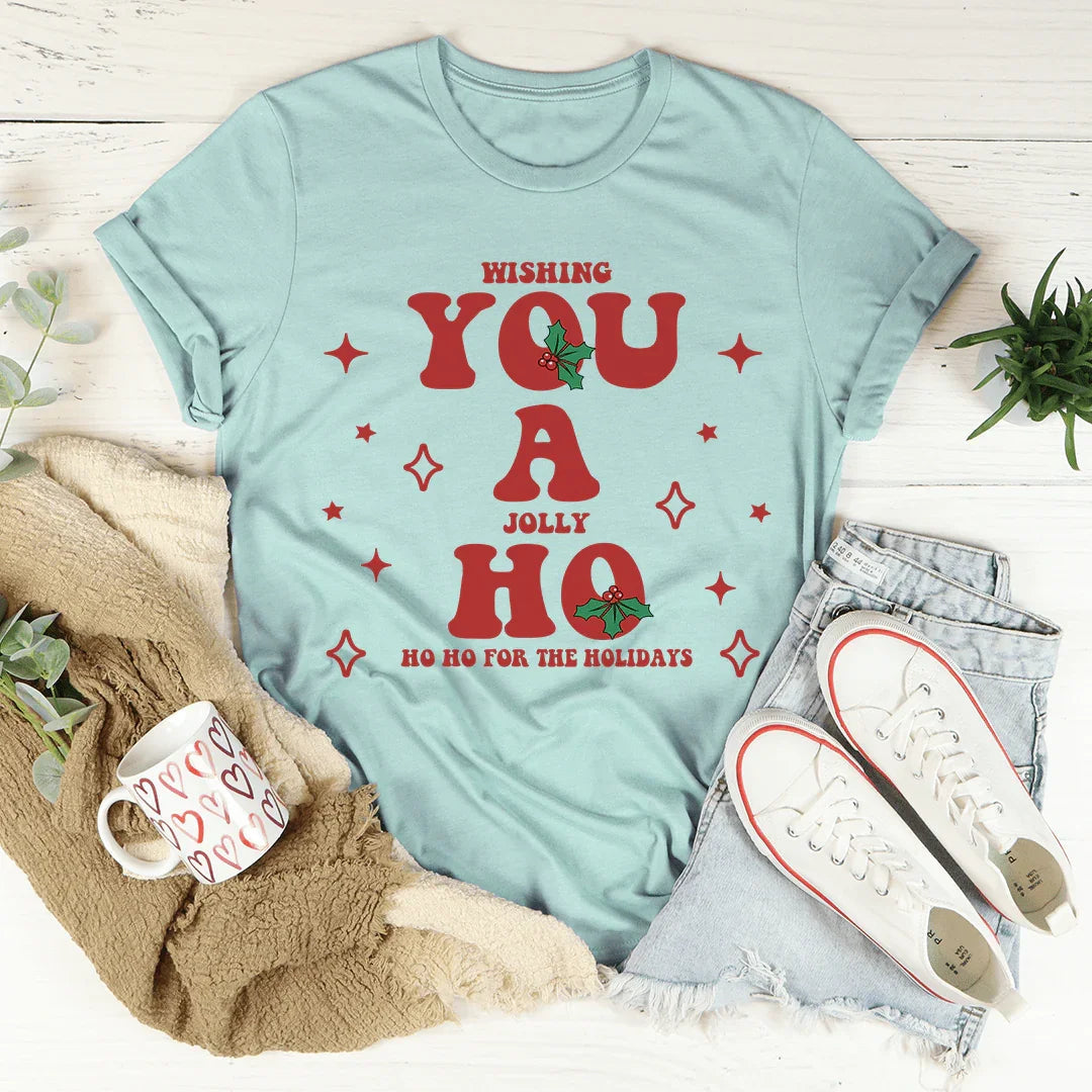 Wishing You A Jolly Ho Ho Ho For The Holidays Tee - WonderingCloth