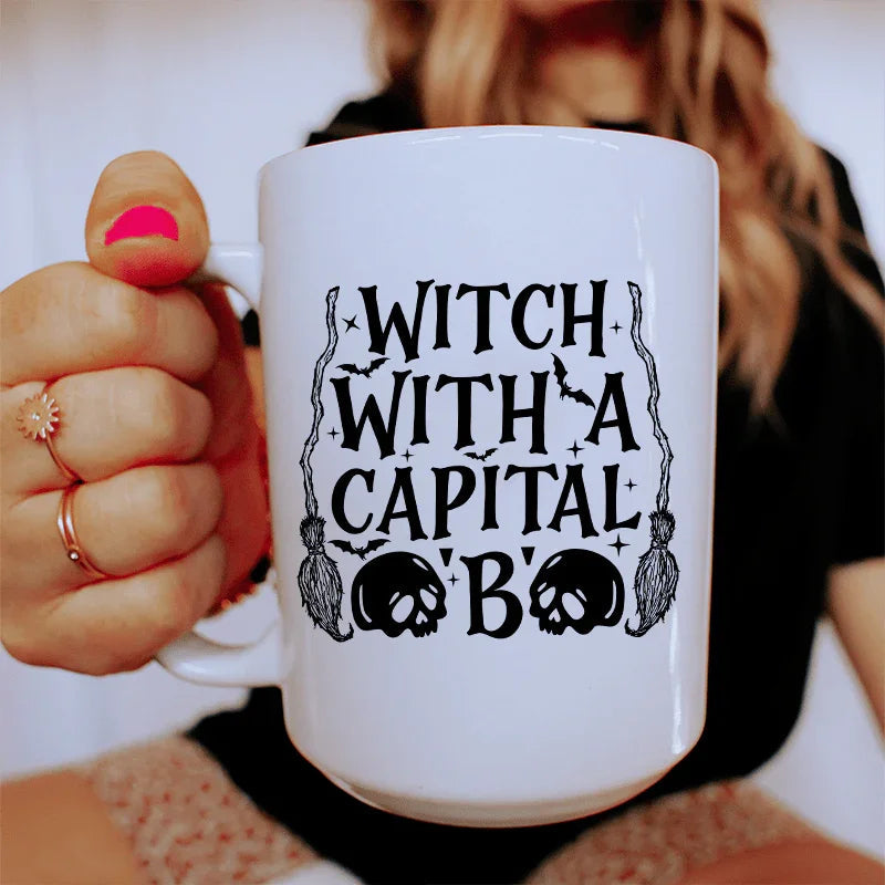 Witch With A Capital B Ceramic Mug 15 oz - WonderingCloth
