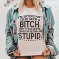 Y'all Have To Stop Being So Stupid Tee - WonderingCloth