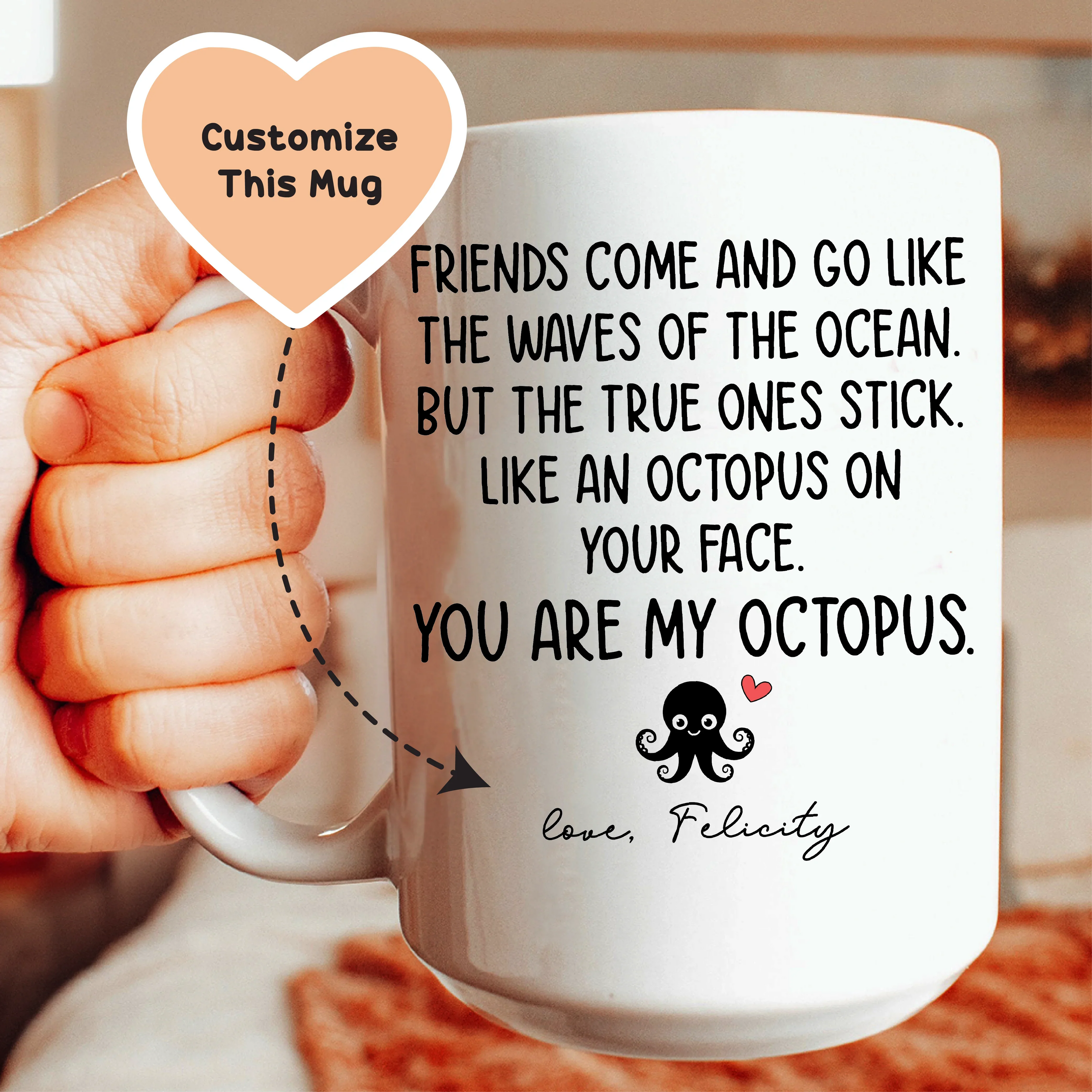 You Are My Octopus Custom Mug - WonderingCloth