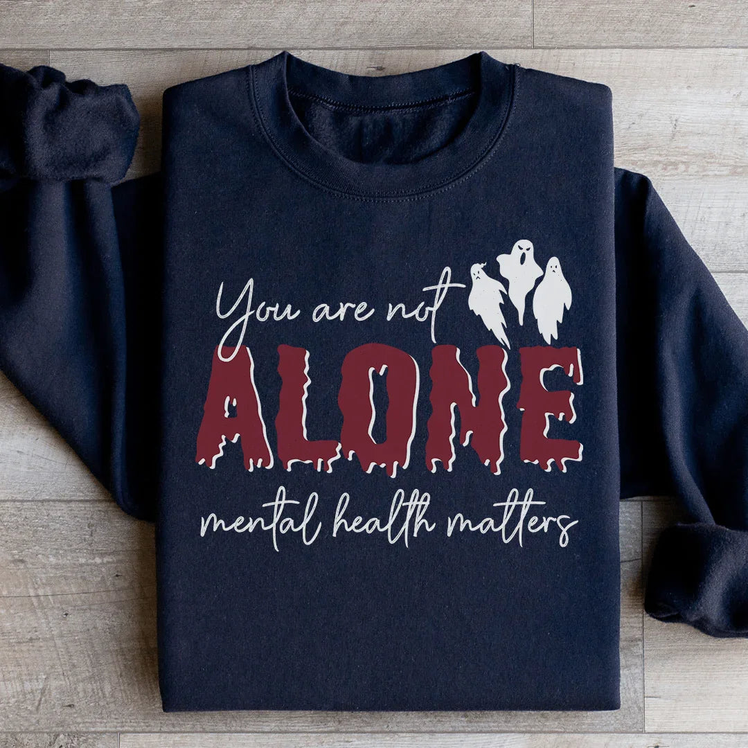 You Are Not Alone Mental Health Awareness Halloween Sweatshirt - WonderingCloth