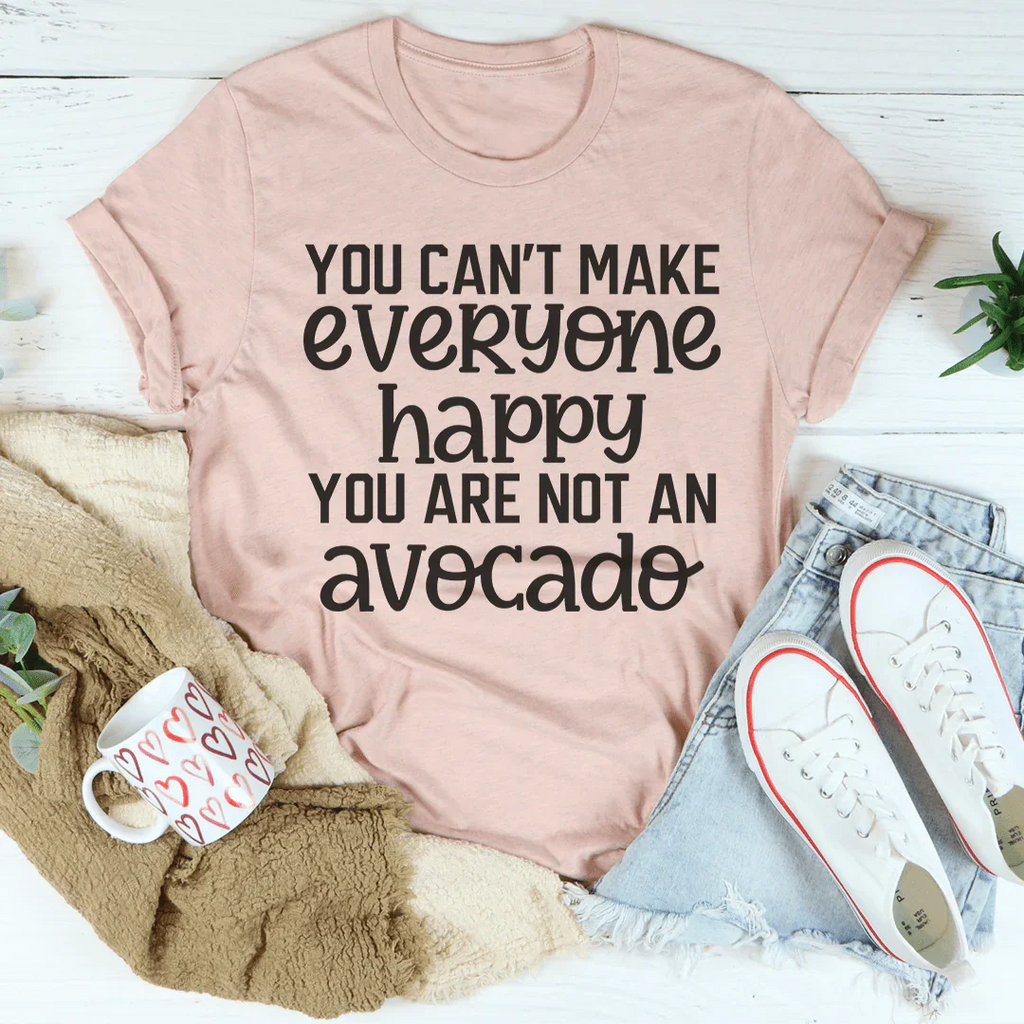 You Can't Make Everyone Happy Tee - WonderingCloth