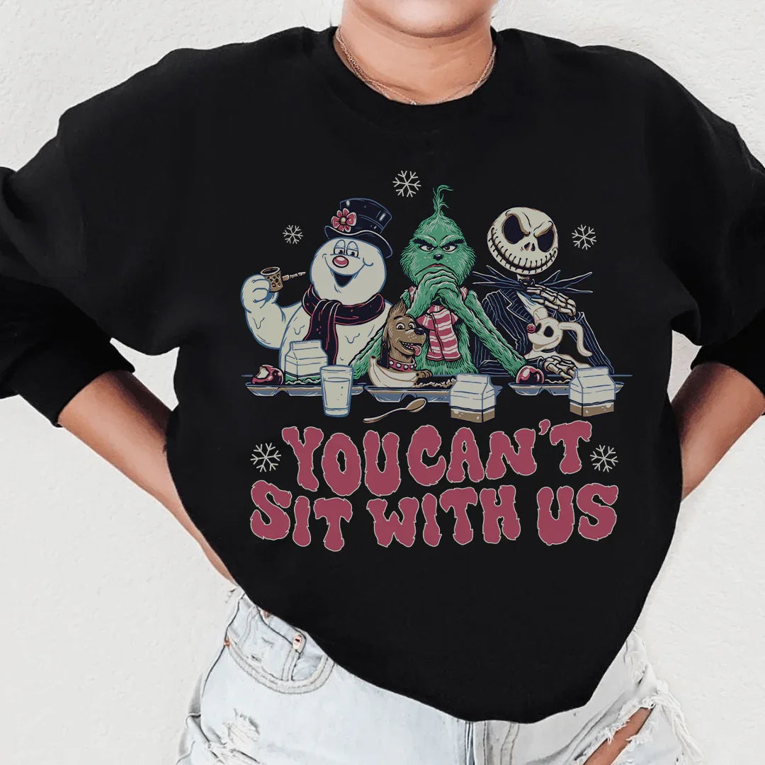 You Can't Sit With Us Sweatshirt - WonderingCloth