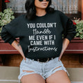 You Couldn't Handle Me Even If I Came With Instructions Sweatshirt - WonderingCloth