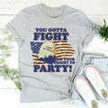 You Gotta Fight For Your Right To Party Tee - WonderingCloth