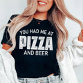 You Had Me At Pizza And Beer Tee - WonderingCloth