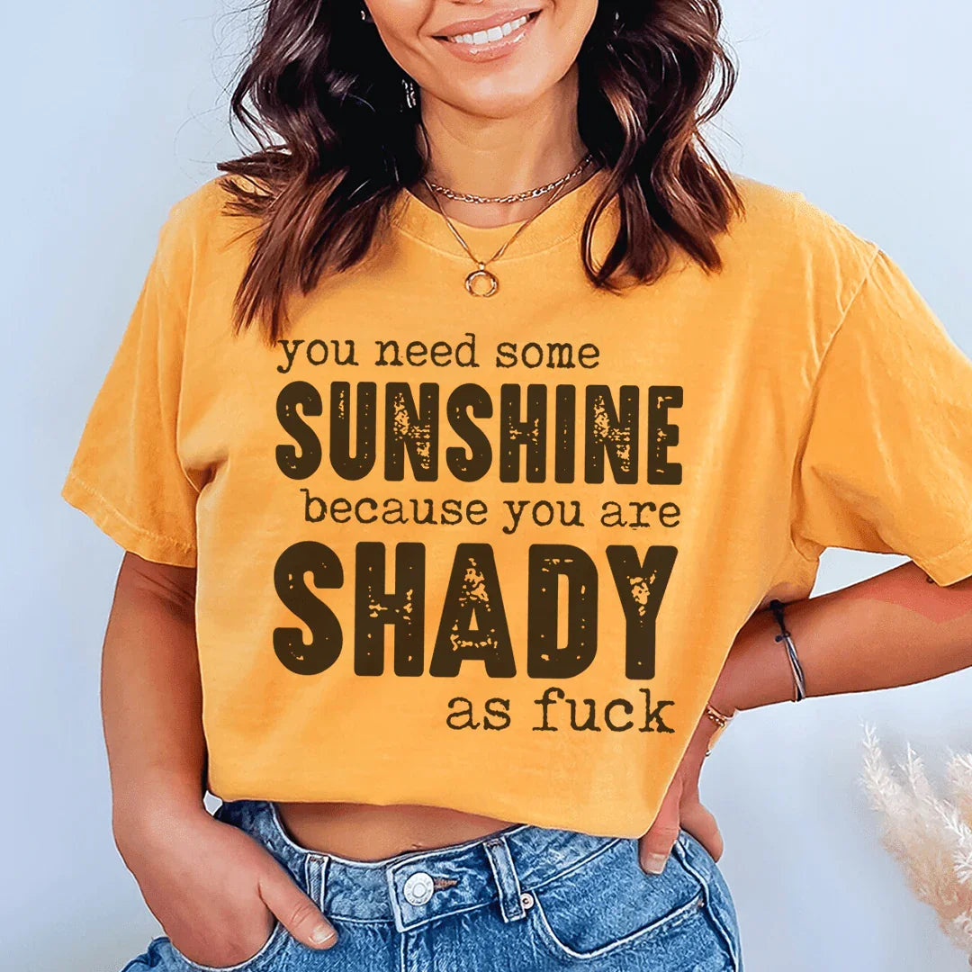You Need Some Sunshine Tee - WonderingCloth