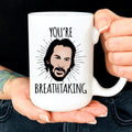 You're Breathtaking Mug - WonderingCloth