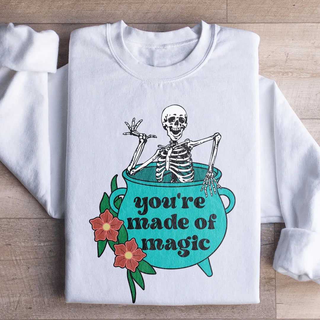 You're Made Of Magic Sweatshirt - WonderingCloth