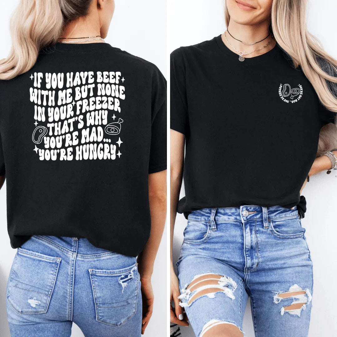 You’re Not Mad You’re Hungry Tee - WonderingCloth