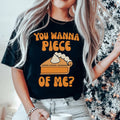 You Wanna Piece Of Me Tee - WonderingCloth