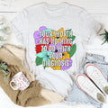 Your Worth Has Nothing To Do With Your Diagnosis Tee - WonderingCloth